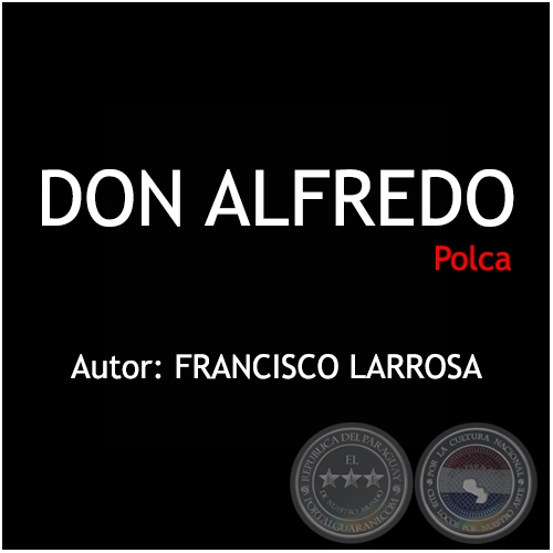 DON ALFREDO - Polca de FRANCISCO LARROSA